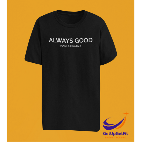 Always Good T-shirt